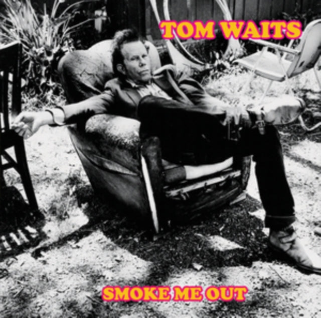 Tom Waits - Smoke Me Out