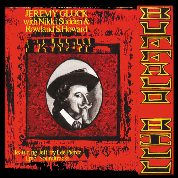 JEREMY GLUCK WITH NIKKI SUDDEN & ROWLAND S HOWARD - I KNEW BUFFALO BILL [Soviet Red Vinyl] (RSD 2024) (ONE PER PERSON)