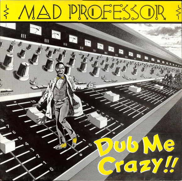 MAD PROFESSOR	- Dub Me Crazy Pt. 1
