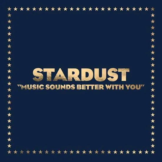 STARDUST - Music Sounds Better With You