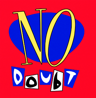 No Doubt – No Doubt