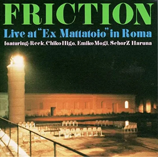 FRICTION - LIVE AT 'EX MATTATOIO' IN ROMA