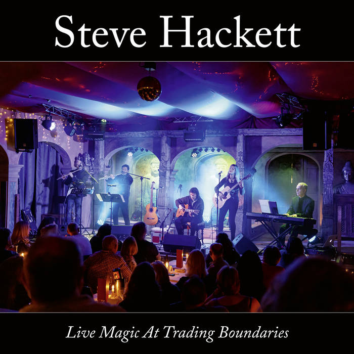Steve Hackett - Live Magic At Trading Boundaries (Ltd CD Digipak)