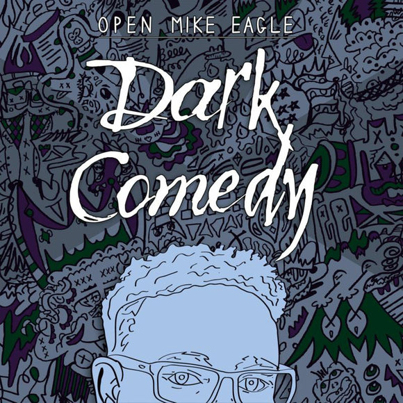 OPEN MIKE EAGLE - DARK COMEDY [Coloured Vinyl]