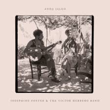 Josephine Foster and the Victor Herrero Band - ANDA JALEO (RSD 2024) (ONE PER PERSON)