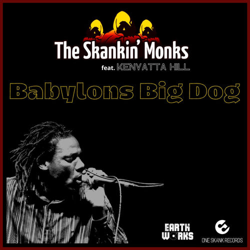 Kenyatta Hill & The Skankin' Monks - Babylons Big Dog [7" Vinyl]