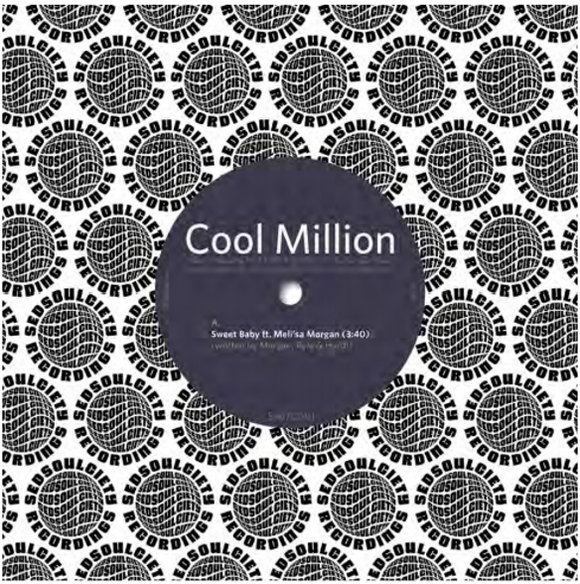 COOL MILLION ft. MEL'ISA MORGAN - Sweet Baby / Damn Beautiful [7
