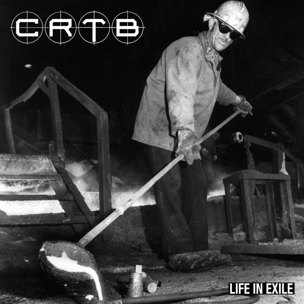 CRTB - Life In Exile