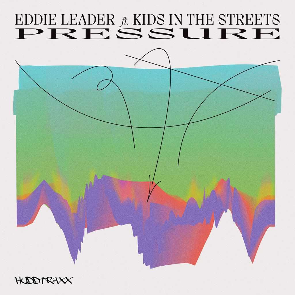 Eddie Leader Feat. Kids In The Streets (Chez Damier) - Pressure