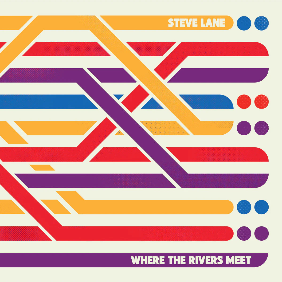 Steve Lane - Where The Rivers Meet