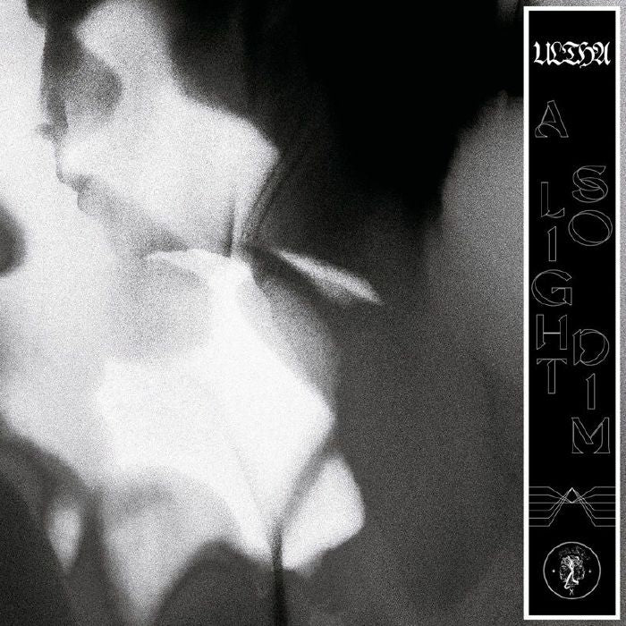 ULTHA - A LIGHT SO DIM