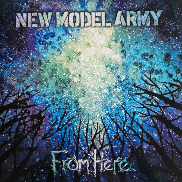 NEW MODEL ARMY  - FROM HERE [2LP]