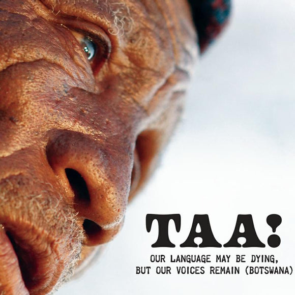 Various Artists - Taa! Our Language May Be Dying, but Our Voices Remain (Botswana)