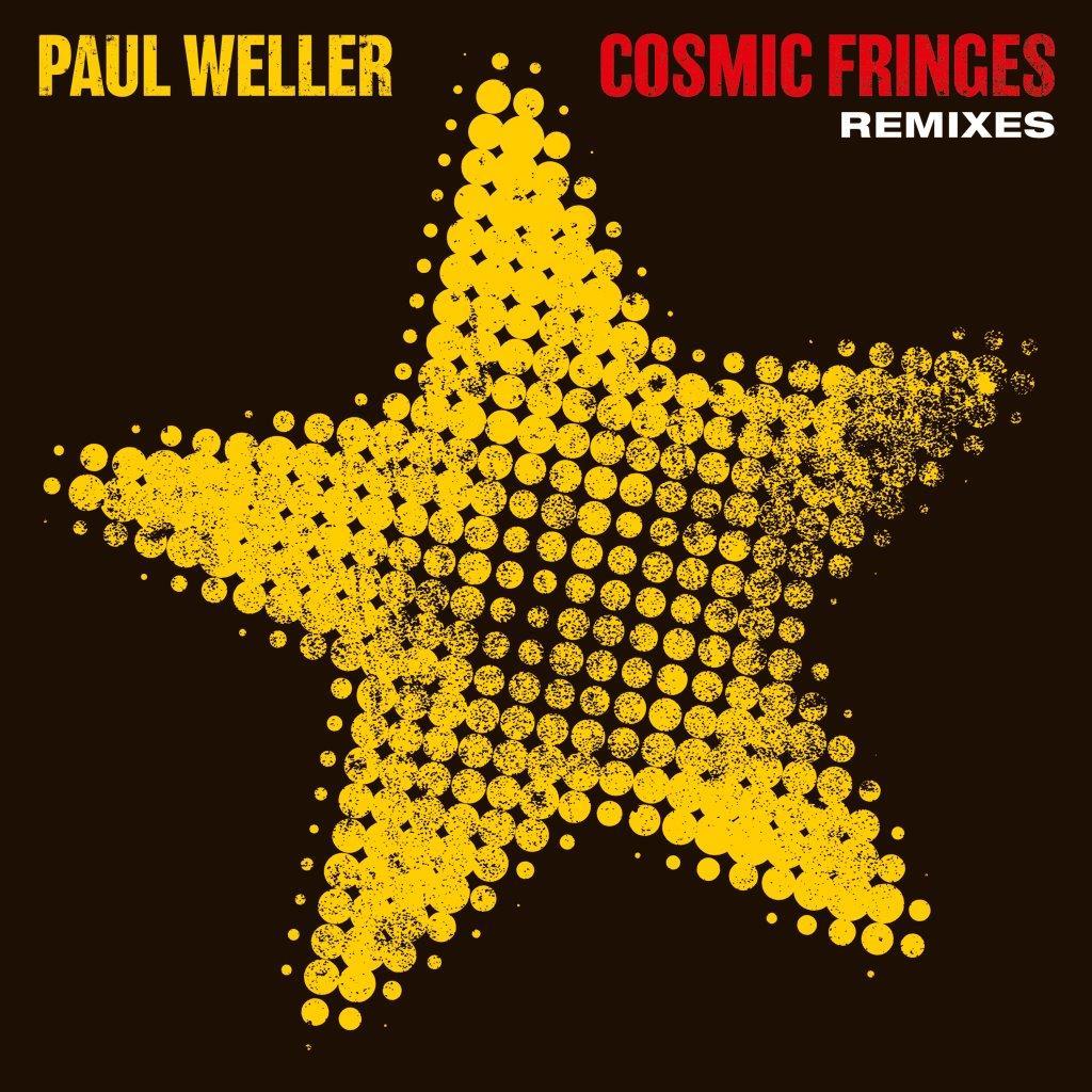 Paul Weller - Cosmic Fringes (Remixes)