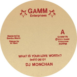 DJ MONCHAN - WHAT IS YOUR LOVE WORTH / W WHEELING