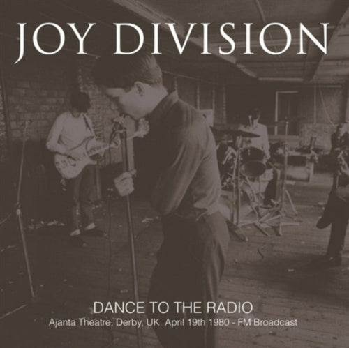 JOY DIVISION - Dance To The Radio: Ajanta Theatre. Derby. Uk. Apr 19Th 1980 - Fm Broadcast (Coloured Vinyl)