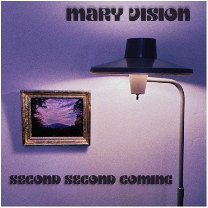 Mary Vision - Second Second Coming