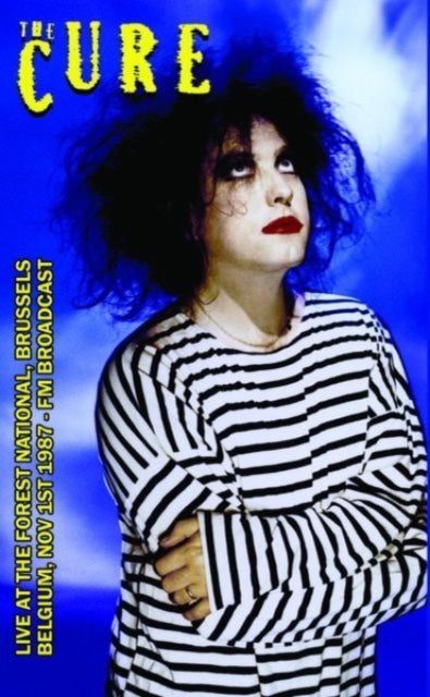 The CURE - Live At The Forest National / Brussels / Belgium / Nov 1st 1987 - Fm Broadcast [Cassette]