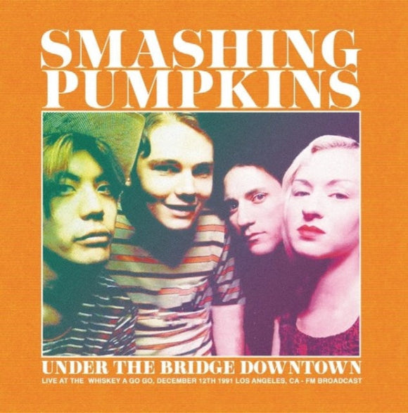 The Smashing Pumpkins - Under the Bridge Downtown