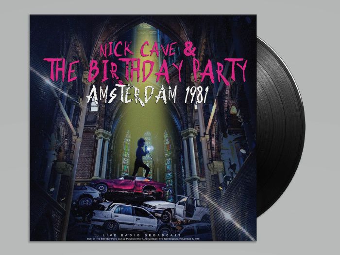 Nick Cave & The Birthday Party - Amsterdam 1981