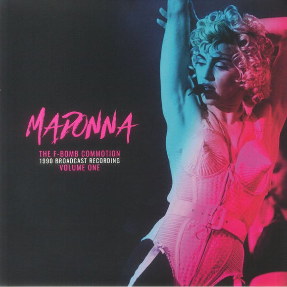 Madonna - The F Bomb Commotion:1990 Broadcast Recording Volume One