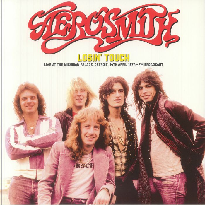 AEROSMITH - Losin' Touch: Live At The Michigan Palace Detroit 14th April 1974 FM Broadcast