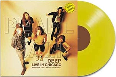 PEARL JAM - Deep - Live In Chicago - March 28. 1992 (Yellow Vinyl)
