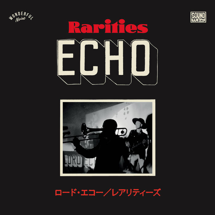 LORD ECHO - RARITIES 2010-2020: JAPANESE TOUR SINGLES