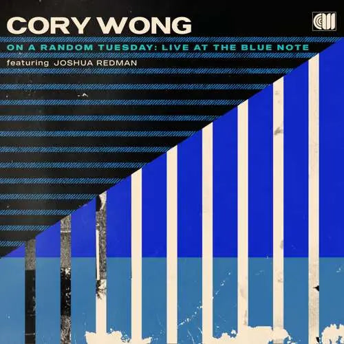 Cory Wong - On A Random Tuesday (Live At The Blue Note featuring Joshua Redman)