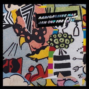 Radioactive Man - Jam Out The Mix