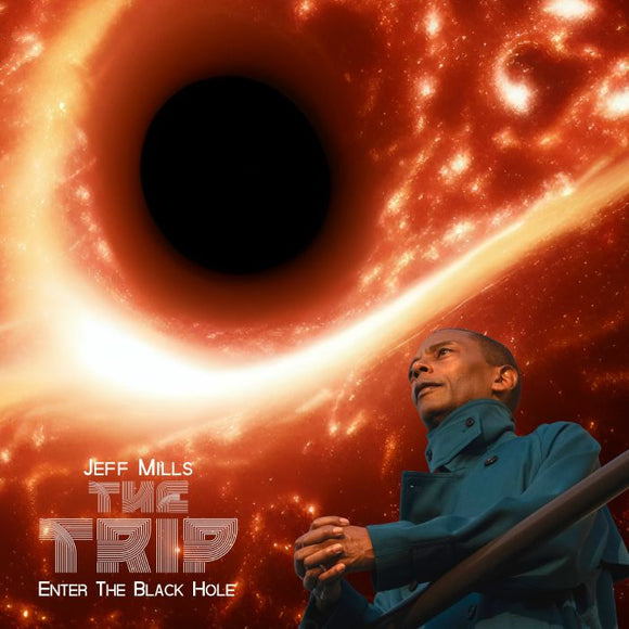 JEFF MILLS - THE TRIP - ENTER THE BLACK HOLE [2LP]