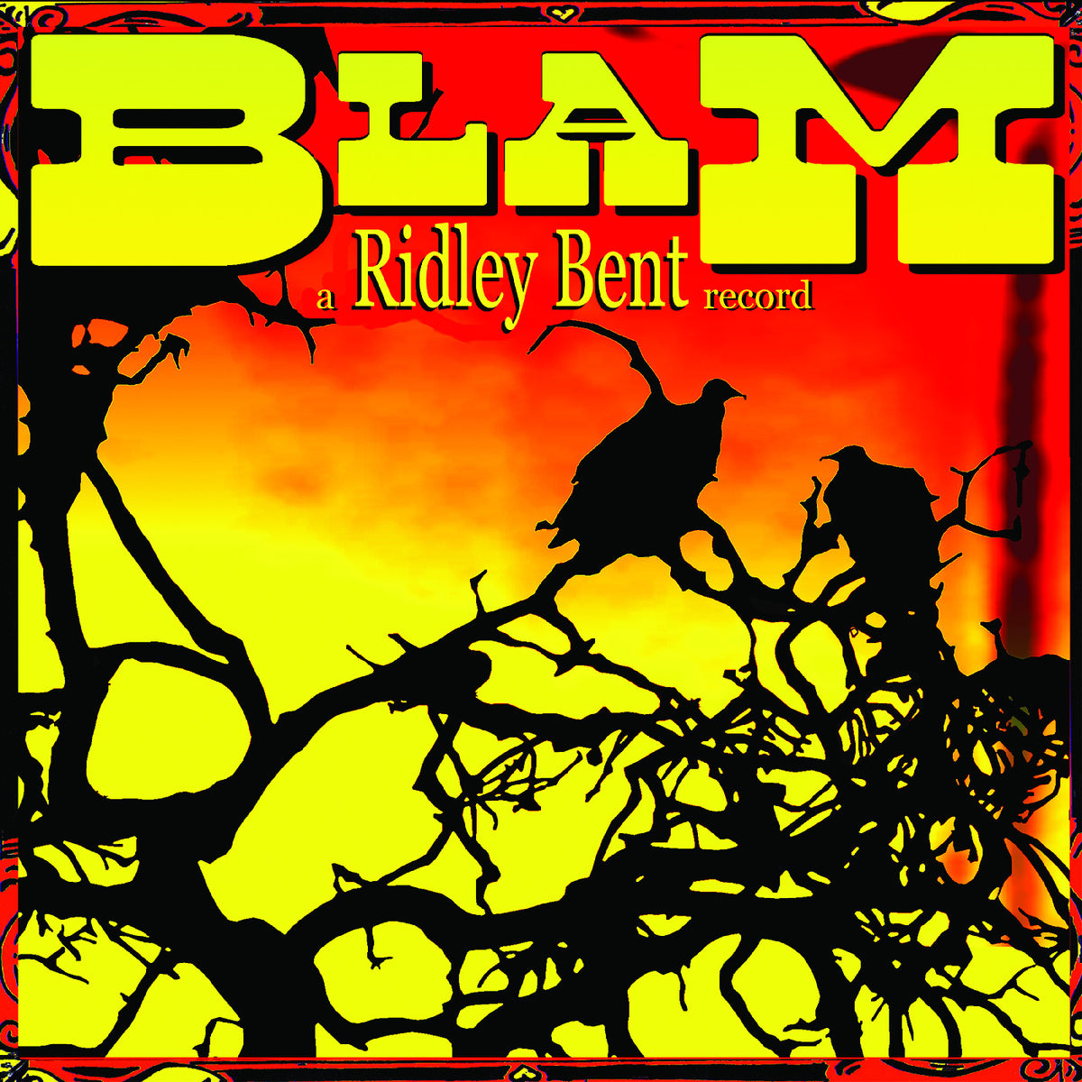 Ridley Bent - Blam!