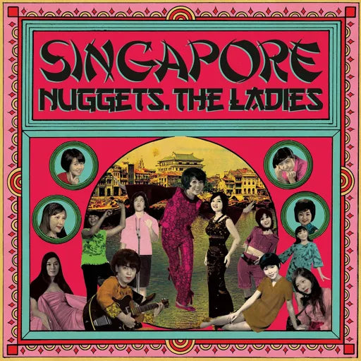 VARIOUS ARTISTS - SINGAPORE NUGGETS. THE LADIES