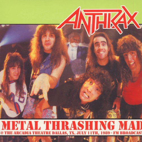 ANTHRAX - Metal Thrashing Mad