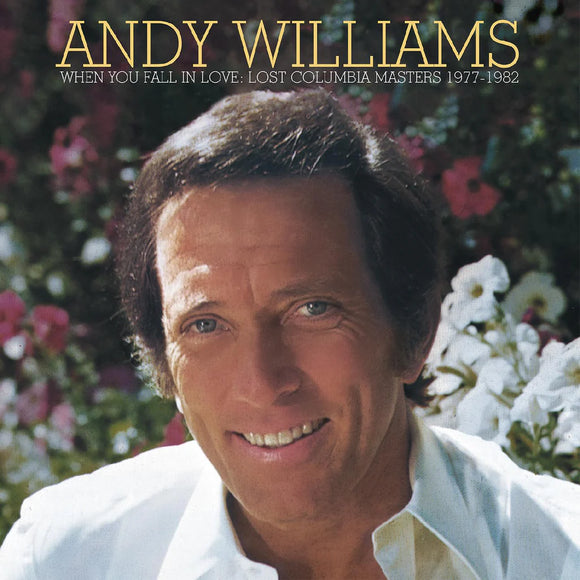 Andy Williams - When You Fall in Love—Lost Columbia Masters 1977-1982 [CD]