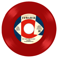 The Kevin Fingier Collective - Why Don’t You Go Home feat. Diane Ward [7" Red Vinyl]