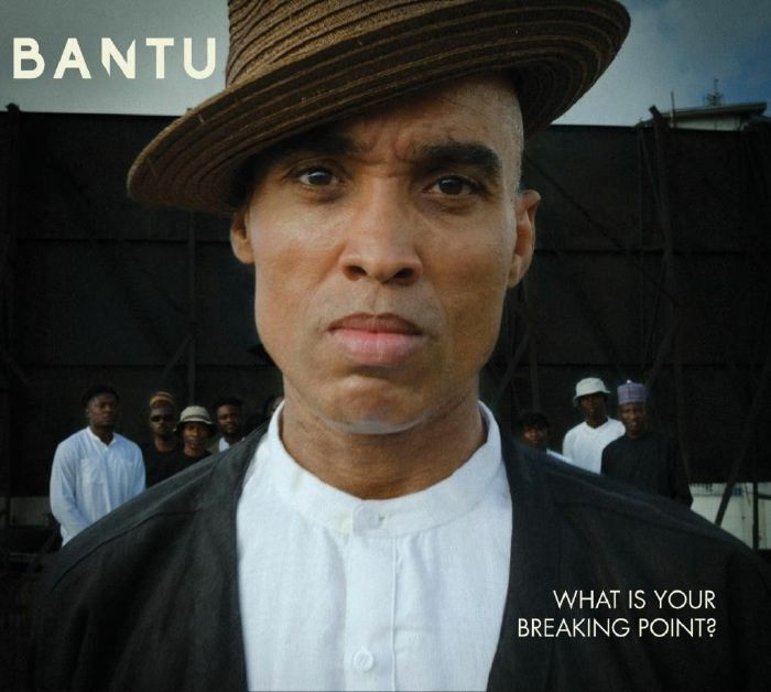 BANTU - WHAT IS YOUR BREAKING POINT?