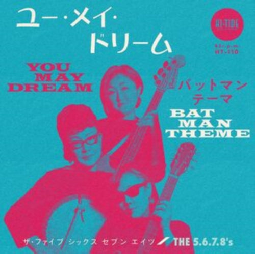 The 5.6.7.8's - You May Dream/Batman Theme [7" Single]