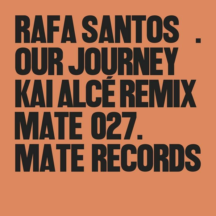 Rafa SANTOS / KAI ALCE - Our Journey