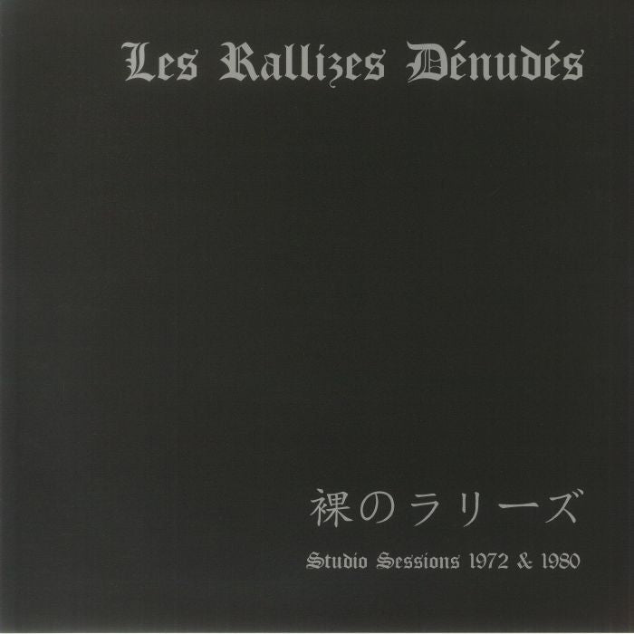 LES RALLIZES DENUDES - Studio Sessions 1972-1980