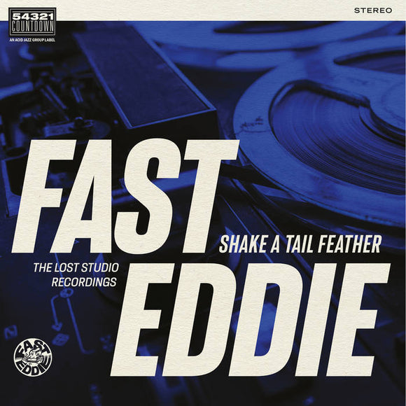 Fast Eddie - Shake A Tail Feather [Blue coloured vinyl]