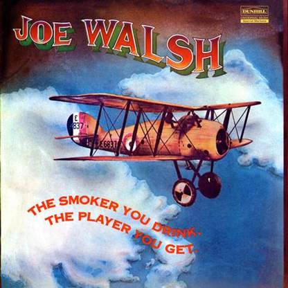 Joe Walsh - The Smoker You Drink, The Player You Get [2LP 180g 45 RPM]