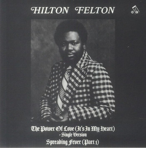 Hilton FELTON - The Power Of Love (It's In My Heart) [7" Vinyl]