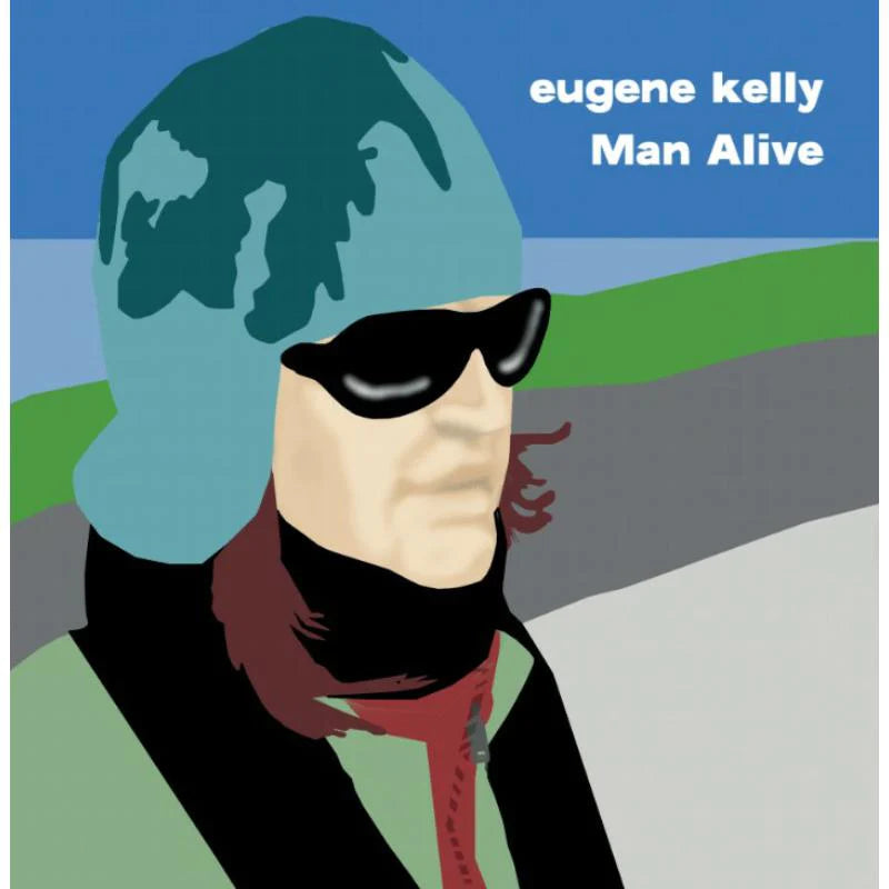 Eugene Kelly - Man Alive