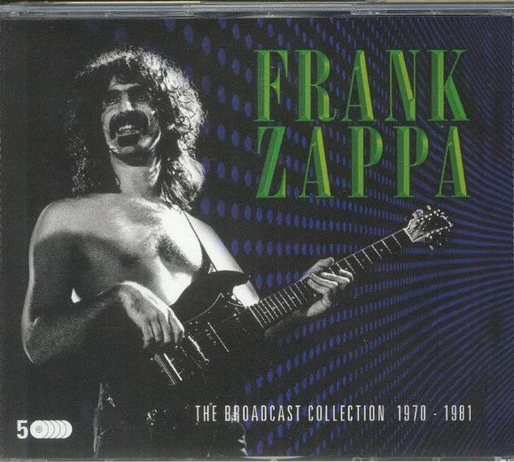 FRANK ZAPPA - THE BROADCAST COLLECTION 1970-1981 [5CD]