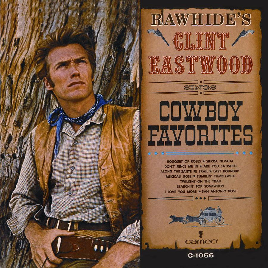 Clint Eastwood - Rawhide's Clint Eastwood Sings Cowboy Favourites