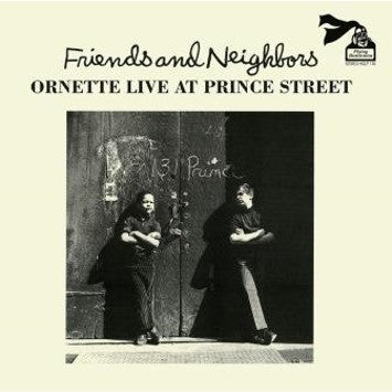 ORNETTE COLEMAN - FRIENDS AND NEIGHBORS (LIVE AT PRINCE STREET)