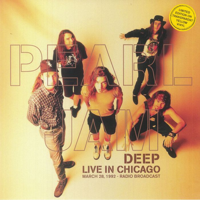 PEARL JAM - Deep - Live In Chicago - March 28. 1992 (Yellow Vinyl)