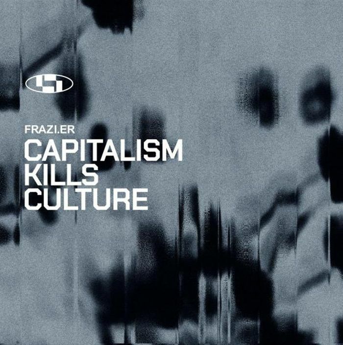 Frazi.er - Capitalism Kills Culture