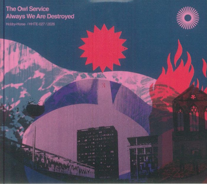 THE OWL SERVICE - ALWAYS WE ARE DESTROYED (2CD)